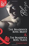 The Braddock Boys: Brent/The Braddock Boys: Travis (Mills & Boon Blaze)
