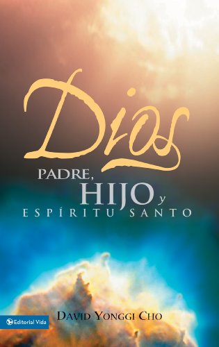 Dios Padre, Hijo y Espíritu Santo (Spanish Edition)