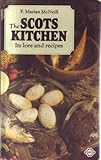 The Scots kitchen : its traditions and lore, with old-time recipes