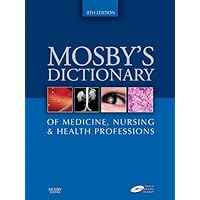 Mosby's Dictionary of Medicine, Nursing and Health Professions (Mosby's Dictionary of Medicine, Nursing, and Health Professions)