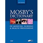 Click here to buy Mosby's Dictionary of Medicine, Nursing and Health Professions (Mosby's Dictionary... by Mosby.