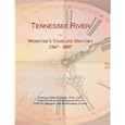 Tennessee River: Webster's Timeline History, 1567 - 2007 Icon Group International