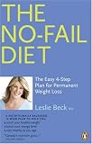 The No-Fail Diet: The Easy 4-Step Plan for Permanent Weight Loss