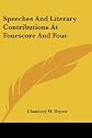 Speeches and literary contributions at fourscore and four,