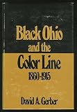 Black Ohio and the color line, 1860-1915