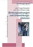 Bild zu: Bindungsst&ouml;rungen und Entwicklungschancen
