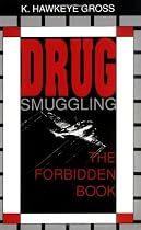 Drug Smuggling: The Forbidden Book