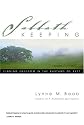 Sabbath Keeping: Finding Freedom In The Rhythms Of Rest