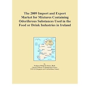 The 2009 Import and Export Market for Mixtures Containing Odoriferous Substances Used in... by Icon Group International