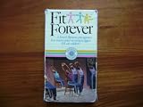 Fit Forever: 3 Level Fitness Program For Men and Women Ages 55 or Older [VHS]