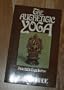 The Authentic Yoga: Patanjali's Yoga Sutras