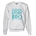Cool Story Bro Humor Sweatshirt by CafePress