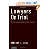 Lawyers on Trial: Understanding Ethical Misconduct