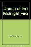 Dance of the midnight fire