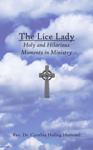 The Lice Lady: Holy and Hilarious Moments in Ministry