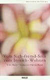 Vom Sich-fremd-Sein zum In-sich-Wohnen (Bibliothek der Gef&uuml;hle) - Udo Baer, Gabriele Frick-Baer