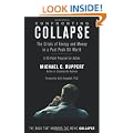 Confronting Collapse: The Crisis of Energy & Money in a Post Peak Oil World