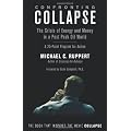 Confronting Collapse: The Crisis of Energy and Money in a Post Peak Oil World