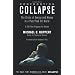 Confronting Collapse: The Crisis of Energy and Money in a Post Peak Oil World