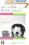 My Sister from the Black Lagoon : A Novel of My Life