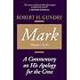 Mark: A Commentary on His Apology for the Cross, Chapters 1 - 8