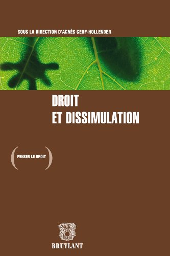 Droit et dissimulation (Penser le droit t. 18) (French Edition)