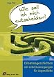 Wie soll ich mich entscheiden?: Dilemmageschichten mit Arbeitsanregungen f�r Jugendliche