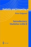 Introductory Statistics with R (Statistics and Computing)