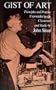 Gist of Art: Principles and Practice Expounded in the Classroom and Studio (Dover Books on Art Instruction)