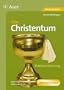 Stationentraining Das Christentum: Grundlagen und Alltagspraxis des Christentums (5. bis 10. Klasse)