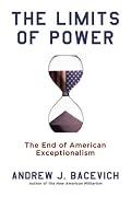 The Limits of Power: The End of American Exceptionalism