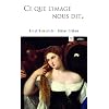Ce que l'image nous dit : Entretiens sur l'art et la science