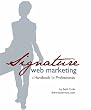 Signature Web Marketing: A Handbook for Professionals