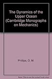 The dynamics of the upper ocean
