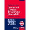Theorien und Methoden der Geschichtswissenschaft. Orientierung Geschichte