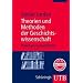 Theorien und Methoden der Geschichtswissenschaft. Orientierung Geschichte