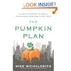 The Pumpkin Plan: A Simple Strategy to Grow a Remarkable Business in Any Field