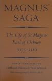 Magnus' saga : the life of St Magnus, Earl of Orkney, 1075-1116