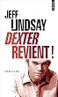 Dexter revient! (ancien titre : le Passager Noir)
