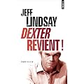 Dexter revient! (ancien titre : le Passager Noir)