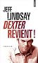 Dexter revient! (ancien titre : le Passager Noir)