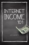 Internet Income 101