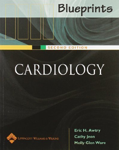 Blueprints Cardiology (Blueprints Series) 2nd (second) Edition by Awtry, Eric H., Jeon, Cathy, Ware, Molly published by Lippincott Williams & Wilkins (2005)