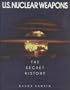 Us Nuclear Weapons the Secret History