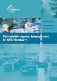 Produkt-Bild: Betriebsf&uuml;hrung und Management im KFZ-Handwerk: Lehr- und &Uuml;bungsbuch