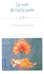 Voie.. acte juste -la bhagavad-gita -la