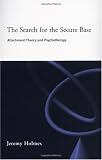 The Search for the Secure Base: Attachment Theory and Psychotherapy