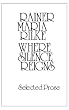 Where Silence Reigns: Selected Prose