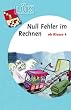 L�K, �bungsheft, Null Fehler im Rechnen 4