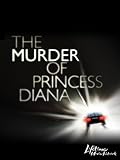 The Murder Of Princess Diana